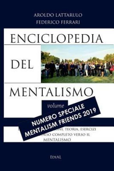 Cover for Aroldo Lattarulo · Enciclopedia del Mentalismo - Numero speciale Mentalism Friends 2019 (Pocketbok) (2019)