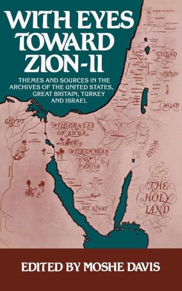 Cover for Moshe Davis · With Eyes Toward Zion--II: Themes and Sources in the Archives of the United States, Great Britain, Turkey and Israel (Hardcover bog) (1986)