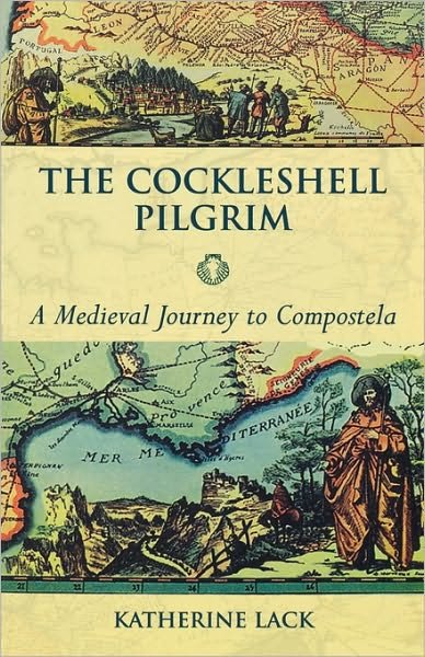 The Cockleshell Pilgrim: A Medieval Journey To Compostela - Katherine Lack - Bøger - SPCK Publishing - 9780281055906 - 19. september 2003