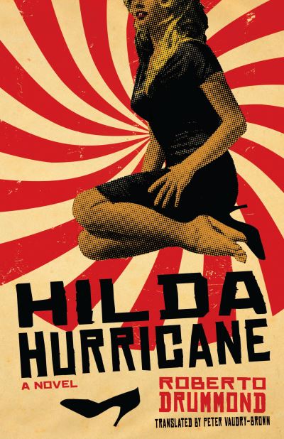 Cover for Roberto Drummond · Hilda Hurricane: A Novel (Hardcover Book) (2010)