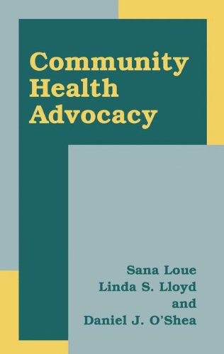 Cover for Loue, Sana, JD, PhD, MSSA · Community Health Advocacy (Hardcover Book) [2002 edition] (2002)