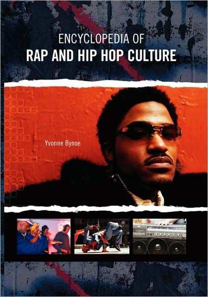 Yvonne Bynoe · Encyclopedia of Rap and Hip Hop Culture (Paperback Book) (2005)