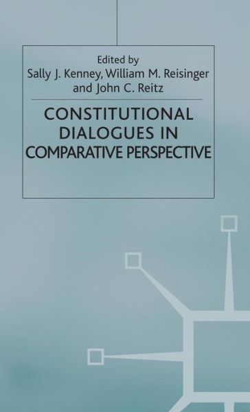 Constitutional Dialogues in Comparative Perspective - S. Kenney - Kirjat - Palgrave Macmillan - 9780333736906 - perjantai 29. tammikuuta 1999