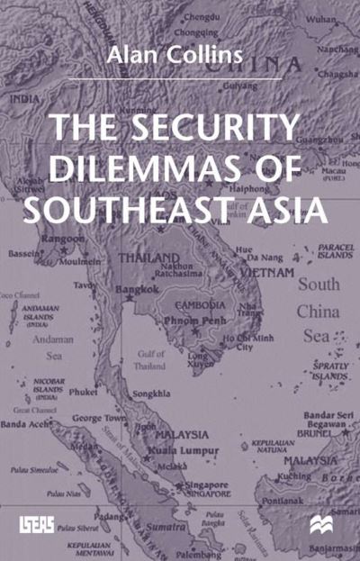 Cover for A. Collins · The Security Dilemmas of Southeast Asia (Inbunden Bok) (2000)