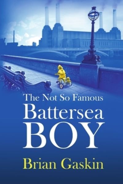 Cover for Brian Gaskin · Not So Famous Battersea Boy (Book) (2019)