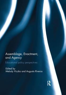 Cover for Assemblage, Enactment, and Agency: Educational policy perspectives (Paperback Book) (2019)
