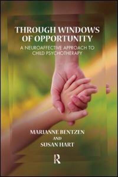 Cover for Marianne Bentzen · Through Windows of Opportunity: A Neuroaffective Approach to Child Psychotherapy (Hardcover bog) (2019)