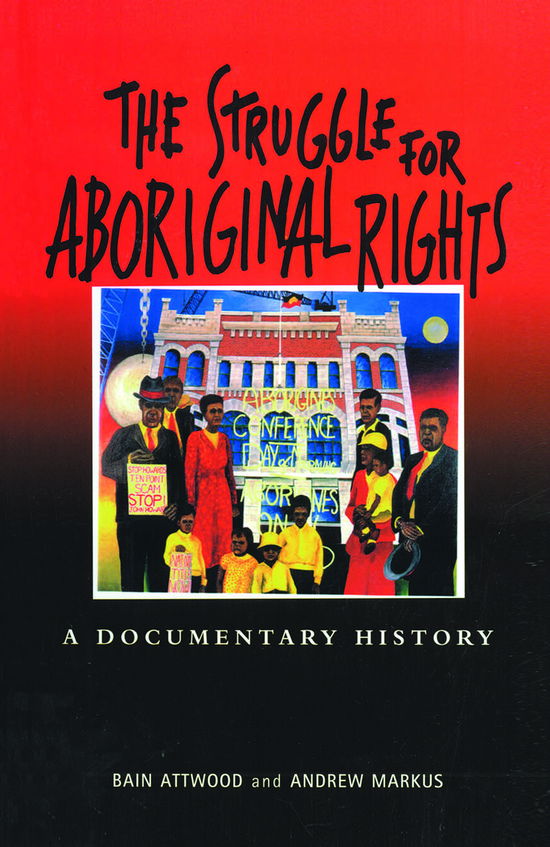 Cover for Bain Attwood · The Struggle for Aboriginal Rights: A documentary history (Hardcover Book) (2021)