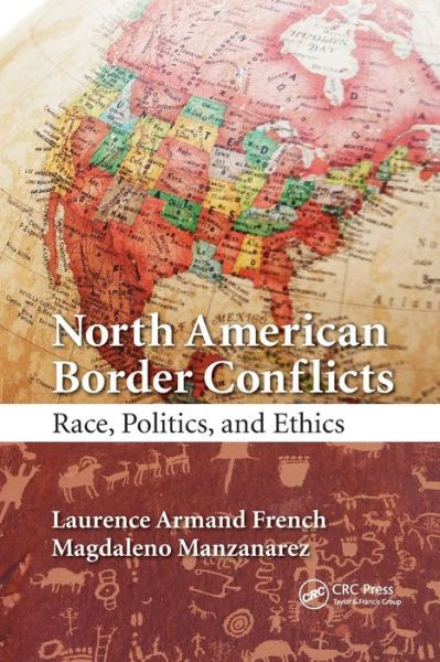 Cover for Laurence Armand French · North American Border Conflicts: Race, Politics, and Ethics (Paperback Book) (2019)