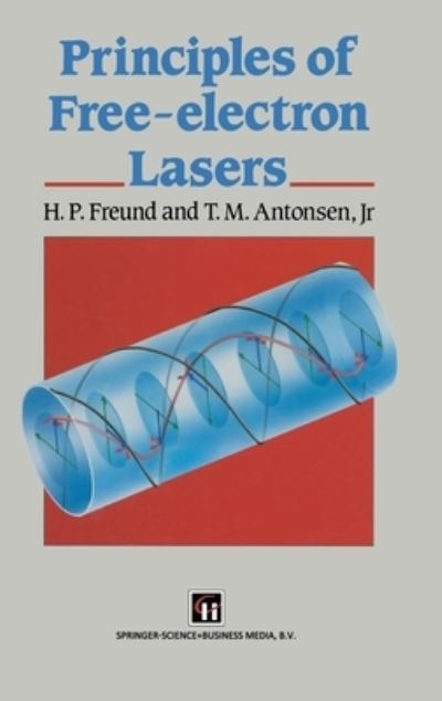 Cover for Henry P. Freund · Principles of Free Electron Lasers (Hardcover Book) [2nd edition] (1992)