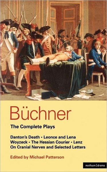 Cover for Georg Buchner · Buchner: Complete Plays: Danton's Death; Leonce and Lena; Woyzeck; The Hessian Courier; Lenz; On Cranial Nerves; Selected Letters - World Classics (Pocketbok) (1987)