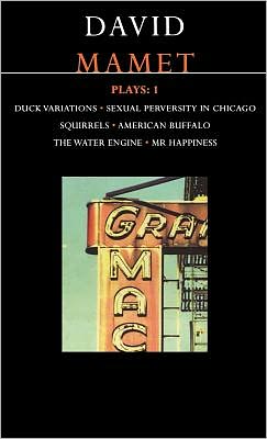 Cover for David Mamet · Mamet Plays: 1: Duck Variations; Sexual Perversity in Chicago; Squirrels; American Buffalo; The Water Engine; Mr Happiness - Contemporary Dramatists (Paperback Book) (1994)