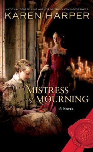 Cover for Karen Harper · Mistress of Mourning: a Novel (Taschenbuch) (2012)