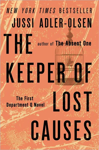 The Keeper of Lost Causes: the First Department Q Novel (A Department Q Novel) - Jussi Adler-olsen - Livros - Plume - 9780452297906 - 31 de julho de 2012