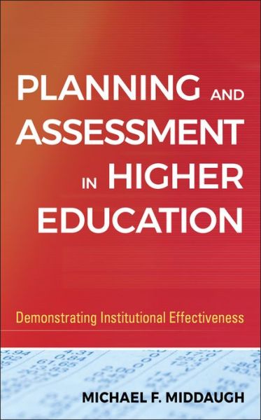 Cover for Middaugh, Michael F. (University of Delaware, Newark) · Planning and Assessment in Higher Education: Demonstrating Institutional Effectiveness (Hardcover Book) (2009)