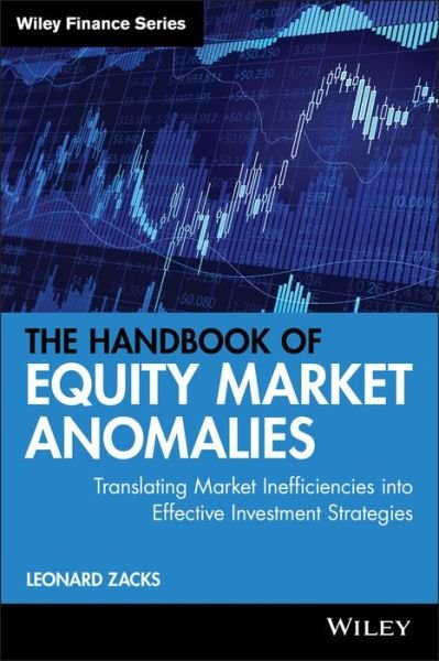 Cover for L Zacks · The Handbook of Equity Market Anomalies: Translating Market Inefficiencies into Effective Investment Strategies - Wiley Finance (Hardcover Book) (2011)
