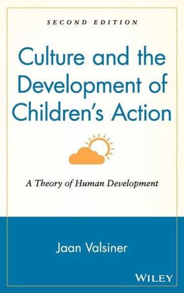 Cover for Jaan Valsiner · Culture and the Development of Children's Action: A Theory of Human Development (Hardcover Book) (1997)