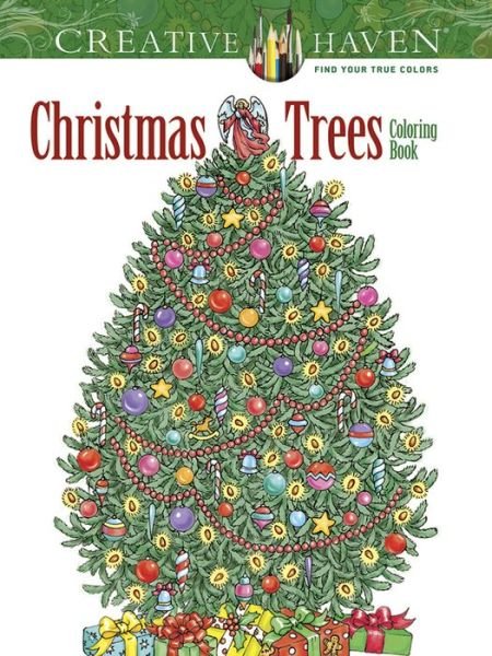 Creative Haven Christmas Trees Coloring Book - Creative Haven - Barbara Lanza - Books - Dover Publications Inc. - 9780486803906 - September 25, 2015