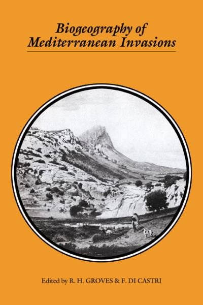 Cover for R H Groves · Biogeography of Mediterranean Invasions (Paperback Book) (2008)
