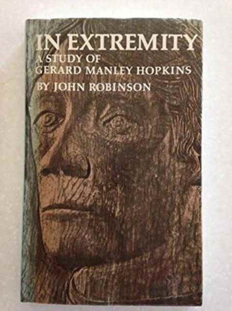 Cover for John Robinson · In Extremity: A Study of Gerard Manley Hopkins (Gebundenes Buch) (1978)