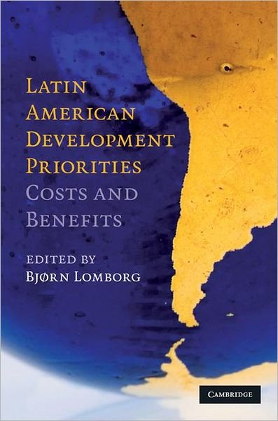 Cover for Bjorn Lomborg · Latin American Development Priorities: Costs and Benefits (Hardcover Book) (2010)
