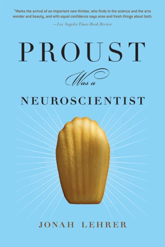 Proust Was A Neuroscientist - Jonah Lehrer - Books - HarperCollins - 9780547085906 - September 1, 2008