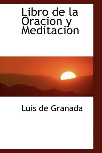 Cover for Luis De Granada · Libro De La Oracion Y Meditacion (Paperback Book) [Spanish edition] (2008)