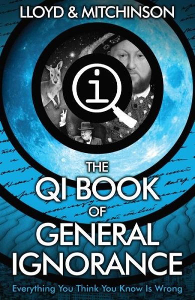 QI: The Book of General Ignorance - The Noticeably Stouter Edition - John Lloyd - Bøker - Faber & Faber - 9780571323906 - 5. mars 2015