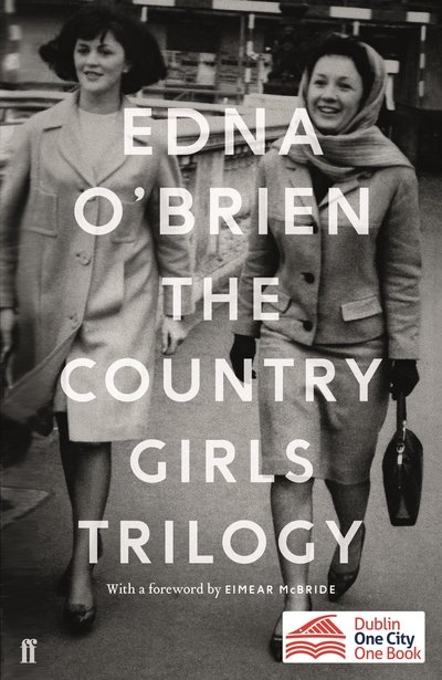 Cover for Edna O'Brien · The Country Girls Trilogy: The Country Girls; The Lonely Girl; Girls in their Married Bliss (Paperback Bog) [Main edition] (2019)
