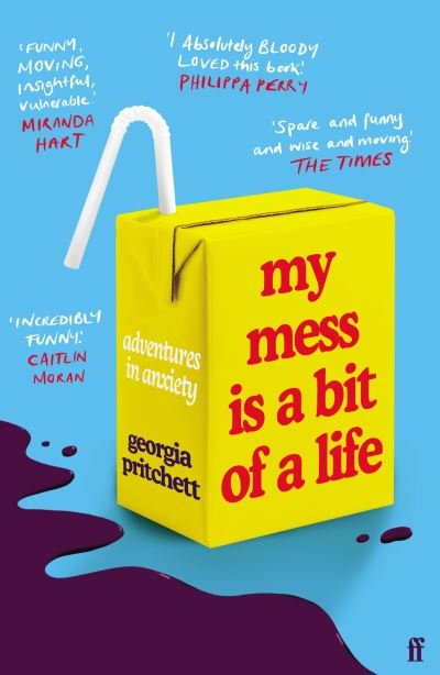 Cover for Georgia Pritchett · My Mess Is a Bit of a Life: Adventures in Anxiety (Paperback Book) [Main edition] (2022)