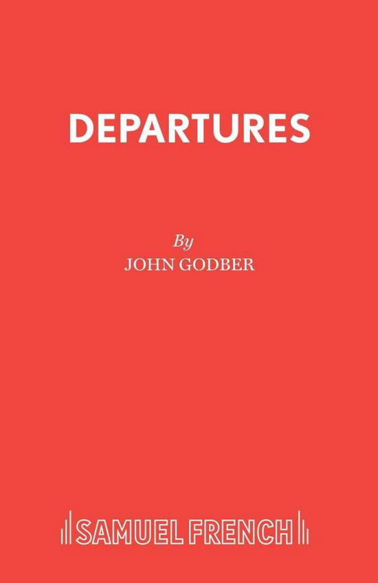 Cover for John Godber · Departures (Paperback Book) (2004)