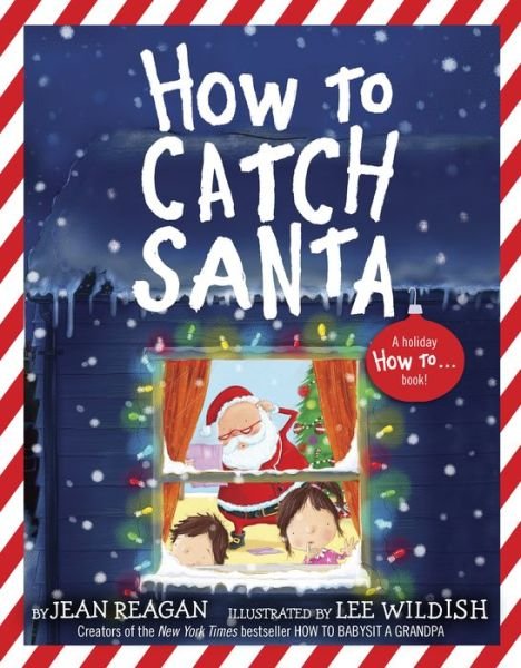 How to Catch Santa - How To Series - Jean Reagan - Livros - Random House Children's Books - 9780593301906 - 6 de outubro de 2020