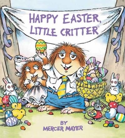 Happy Easter, Little Critter - Mercer Mayer - Bücher - Random House USA Inc - 9780593710906 - 23. Januar 2024