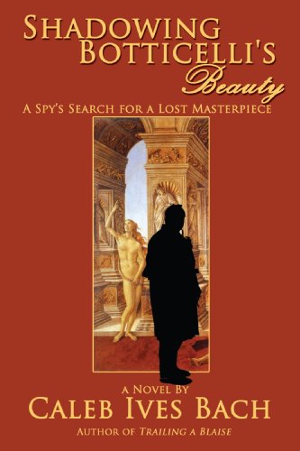 Cover for Caleb Ives Bach · Shadowing Botticelli's Beauty (Paperback Book) (2008)