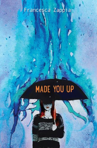 Cover for Francesca Zappia · Made You Up (Hardcover Book) (2017)