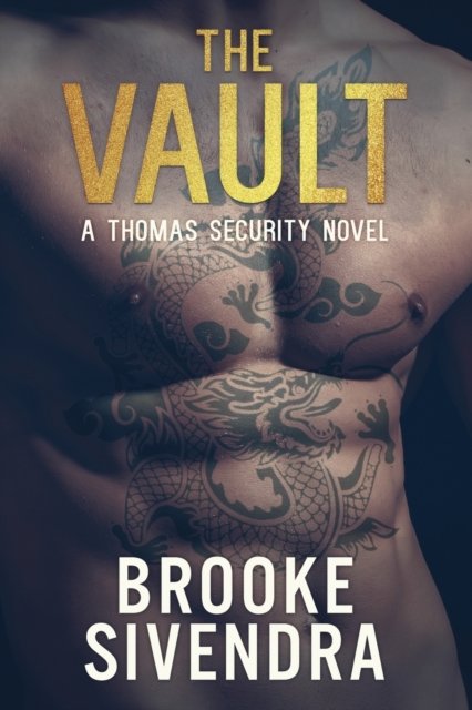 The Vault: A Thomas Security Novel - Thomas Security - Brooke Sivendra - Książki - Brooke Sivendra - 9780648317906 - 17 sierpnia 2018