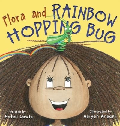 Cover for Helen Lewis · Flora and Rainbow Hopping Bug (Hardcover Book) (2020)