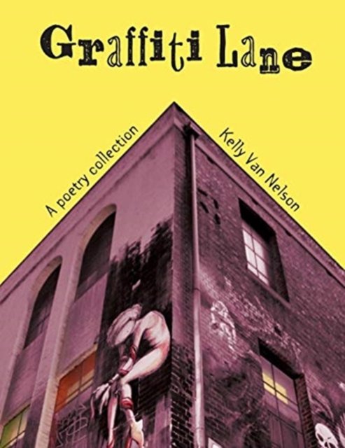 Cover for Kelly van Nelson · Graffiti Lane Collectors Edition (Innbunden bok) (2020)