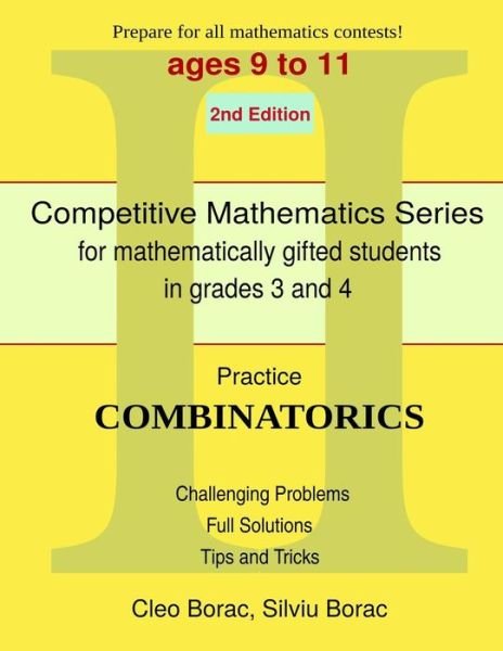 Cover for Silviu Borac · Practice Combinatorics: Level 2 (Ages 9 to 11) (Competitive Mathematics for Gifted Students) (Volume 8) (Paperback Bog) (2014)