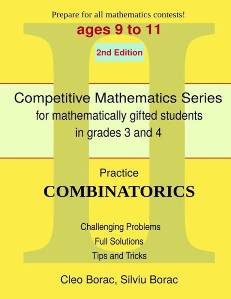 Cover for Silviu Borac · Practice Combinatorics: Level 2 (Ages 9 to 11) (Competitive Mathematics for Gifted Students) (Volume 8) (Taschenbuch) (2014)