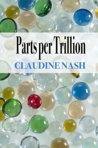 Cover for Claudine Nash · Parts per Trillion (Paperback Book) (2016)