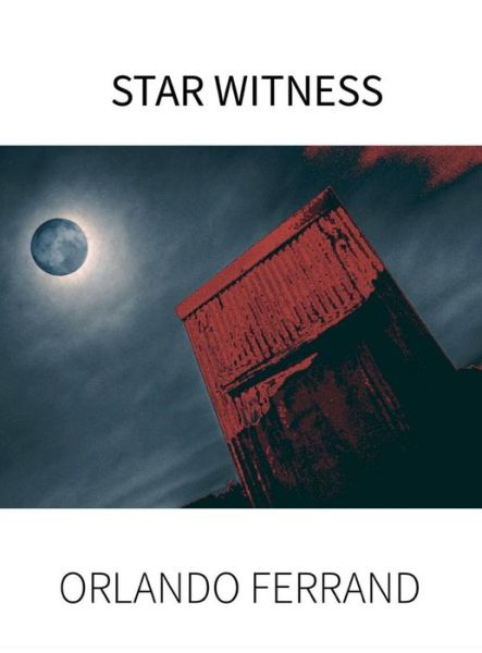 Cover for Orlando Ferrand · Star Witness (Hardcover Book) (2018)