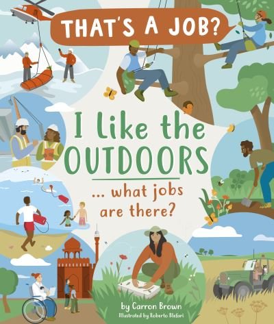Cover for Carron Brown · I Like The Outdoors ... what jobs are there? - Thatâ€™s A Job? (Hardcover bog) [UK Edition Only edition] (2020)