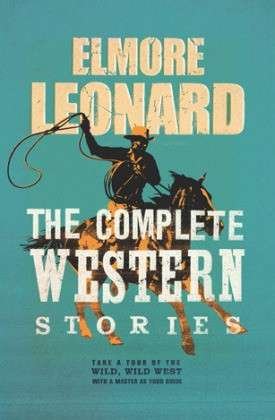 Cover for Elmore Leonard · The Complete Western Stories (Paperback Bog) (2011)