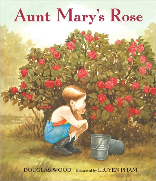 Aunt Mary's Rose - Douglas Wood - Books - Candlewick Press,U.S. - 9780763610906 - March 23, 2010