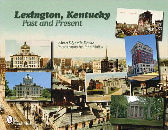 Cover for Alma Wynelle Deese · Lexington, Kentucky: Past and Present (Paperback Book) (2009)