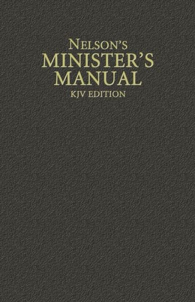 Cover for Thomas Nelson Publishers · Nelsons Minister's Manual: King James Version (Hardcover Book) (2003)