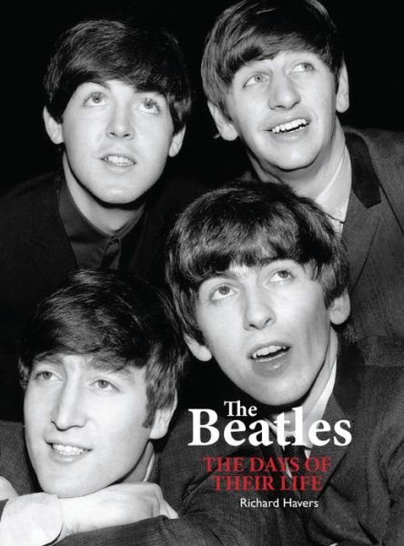 Cover for Richard Havers · The Beatles: The Days of Their Life (Pocketbok) (2021)