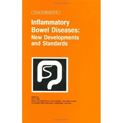 Inflammatory Bowel Diseases: New Developments and Standards - Falk Symposium - W E Fleig - Books - Springer - 9780792388906 - November 30, 1995