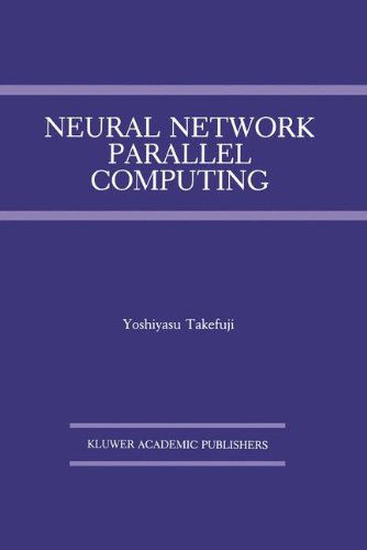 Cover for Yoshiyasu Takefuji · Neural Network Parallel Computing - the Springer International Series in Engineering and Computer Science (Hardcover Book) (1992)